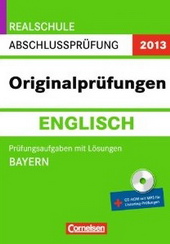 Englisch Abschlusspr&uuml;fung. Pr&uuml;fungsmaterial, Tests und &Uuml;bungen f&uuml;r den Realschulabschluss