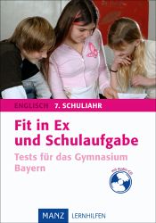 Manz Lernhilfen. Englisch 7. Schuljahr Tests f�r das Gymnasium Bayern