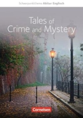 Tales of Crime and Mystery. Schwerpunktthema Englisch Abitur